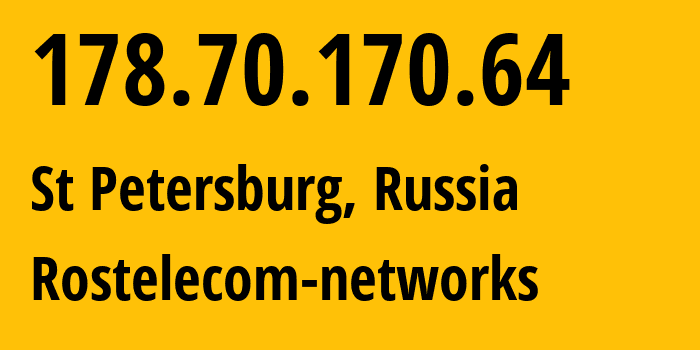 IP-адрес 178.70.170.64 (Санкт-Петербург, Санкт-Петербург, Россия) определить местоположение, координаты на карте, ISP провайдер AS12389 Rostelecom-networks // кто провайдер айпи-адреса 178.70.170.64