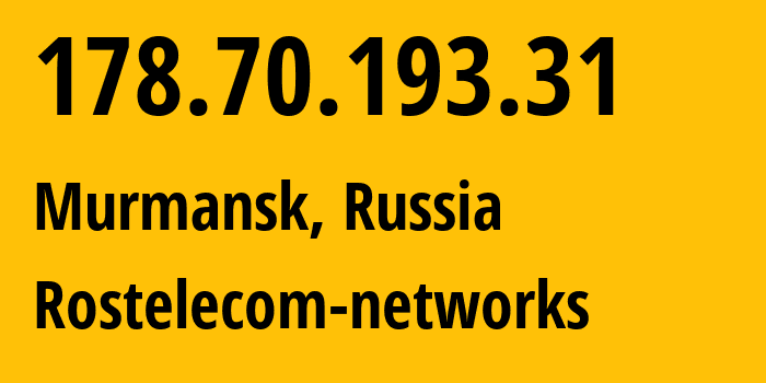 IP address 178.70.193.31 (Murmansk, Murmansk, Russia) get location, coordinates on map, ISP provider AS12389 Rostelecom-networks // who is provider of ip address 178.70.193.31, whose IP address