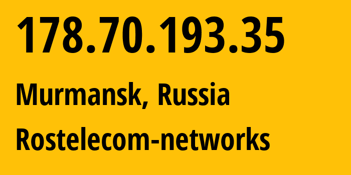 IP-адрес 178.70.193.35 (Мурманск, Мурманская Область, Россия) определить местоположение, координаты на карте, ISP провайдер AS12389 Rostelecom-networks // кто провайдер айпи-адреса 178.70.193.35