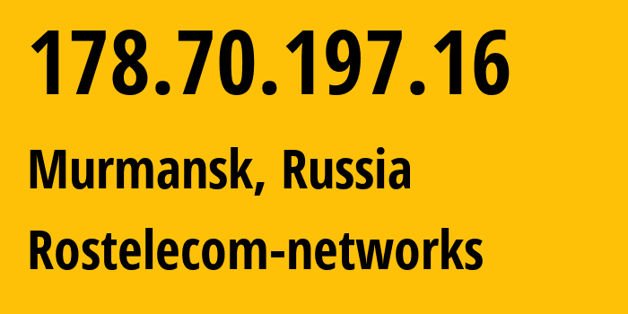 IP-адрес 178.70.197.16 (Мурманск, Мурманская Область, Россия) определить местоположение, координаты на карте, ISP провайдер AS12389 Rostelecom-networks // кто провайдер айпи-адреса 178.70.197.16