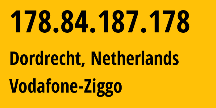 IP-адрес 178.84.187.178 (Dordrecht, Южная Голландия, Нидерланды) определить местоположение, координаты на карте, ISP провайдер AS33915 Vodafone-Ziggo // кто провайдер айпи-адреса 178.84.187.178
