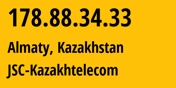 IP-адрес 178.88.34.33 (Алматы, Алматы, Казахстан) определить местоположение, координаты на карте, ISP провайдер AS9198 JSC-Kazakhtelecom // кто провайдер айпи-адреса 178.88.34.33