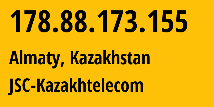 IP address 178.88.173.155 (Almaty, Almaty, Kazakhstan) get location, coordinates on map, ISP provider AS9198 JSC-Kazakhtelecom // who is provider of ip address 178.88.173.155, whose IP address