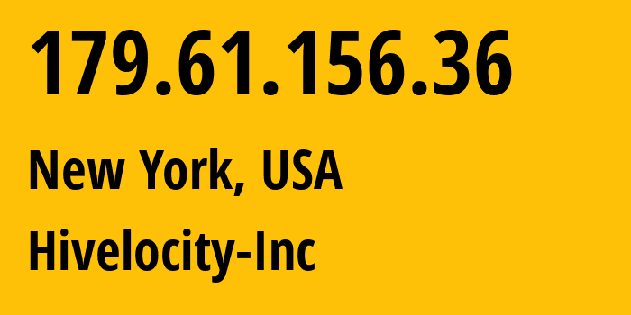 IP address 179.61.156.36 get location, coordinates on map, ISP provider AS61317 Hivelocity-Inc // who is provider of ip address 179.61.156.36, whose IP address