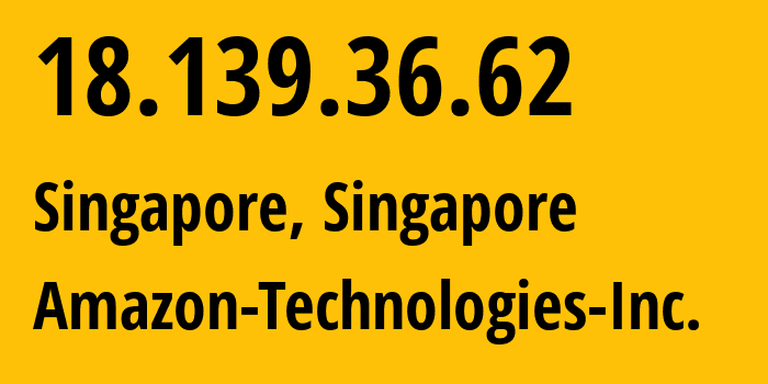 IP-адрес 18.139.36.62 (Сингапур, Central Singapore, Сингапур) определить местоположение, координаты на карте, ISP провайдер AS16509 Amazon-Technologies-Inc. // кто провайдер айпи-адреса 18.139.36.62