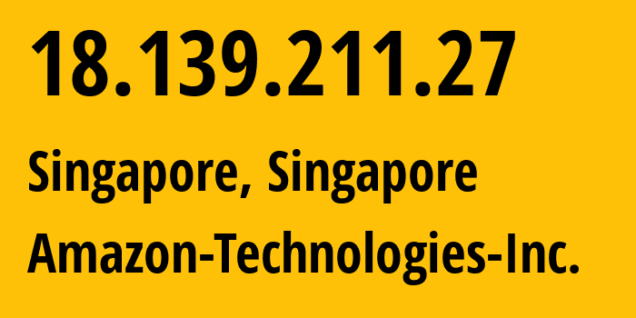 IP-адрес 18.139.211.27 (Сингапур, Central Singapore, Сингапур) определить местоположение, координаты на карте, ISP провайдер AS16509 Amazon-Technologies-Inc. // кто провайдер айпи-адреса 18.139.211.27
