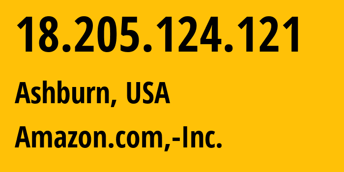 IP address 18.205.124.121 (Ashburn, Virginia, USA) get location, coordinates on map, ISP provider AS14618 Amazon.com,-Inc. // who is provider of ip address 18.205.124.121, whose IP address