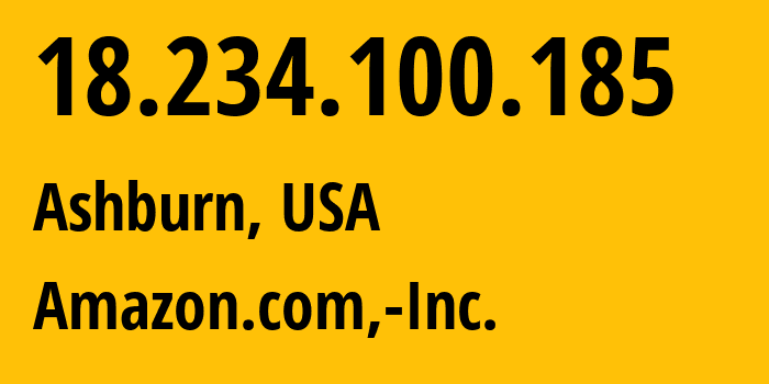 IP address 18.234.100.185 (Ashburn, Virginia, USA) get location, coordinates on map, ISP provider AS14618 Amazon.com,-Inc. // who is provider of ip address 18.234.100.185, whose IP address