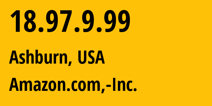 IP address 18.97.9.99 (Ashburn, Virginia, USA) get location, coordinates on map, ISP provider AS14618 Amazon.com,-Inc. // who is provider of ip address 18.97.9.99, whose IP address
