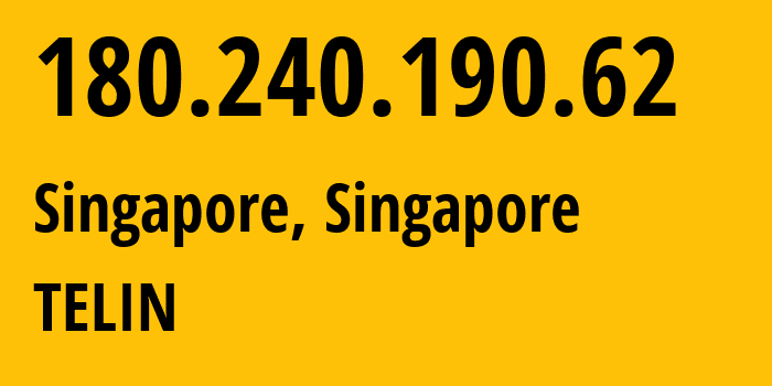 IP-адрес 180.240.190.62 (Сингапур, South East, Сингапур) определить местоположение, координаты на карте, ISP провайдер AS7713 TELIN // кто провайдер айпи-адреса 180.240.190.62