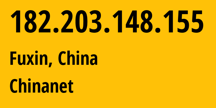 IP address 182.203.148.155 (Fuxin, Liaoning, China) get location, coordinates on map, ISP provider AS4134 Chinanet // who is provider of ip address 182.203.148.155, whose IP address