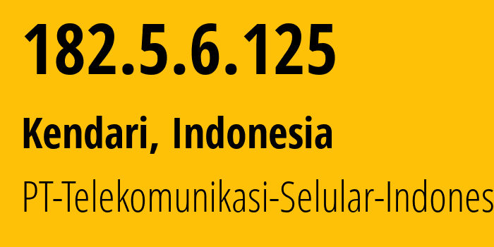 IP-адрес 182.5.6.125 (Кендари, Southeast Sulawesi, Индонезия) определить местоположение, координаты на карте, ISP провайдер AS23693 PT-Telekomunikasi-Selular-Indonesia // кто провайдер айпи-адреса 182.5.6.125