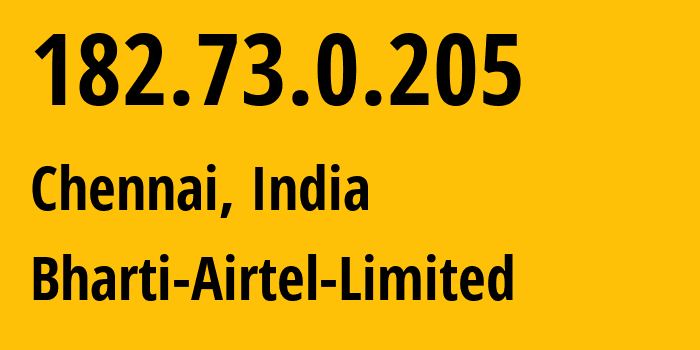 IP-адрес 182.73.0.205 (Ченнаи, Тамилнад, Индия) определить местоположение, координаты на карте, ISP провайдер AS9498 Bharti-Airtel-Limited // кто провайдер айпи-адреса 182.73.0.205