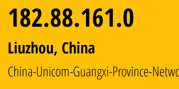 IP-адрес 182.88.161.0 (Liuzhou, Guangxi, Китай) определить местоположение, координаты на карте, ISP провайдер AS4837 China-Unicom-Guangxi-Province-Network // кто провайдер айпи-адреса 182.88.161.0