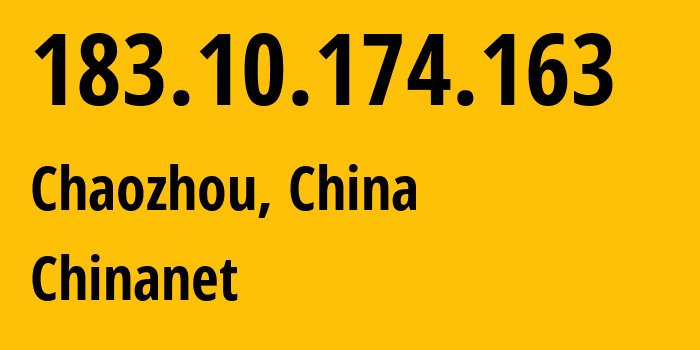 IP address 183.10.174.163 get location, coordinates on map, ISP provider AS4134 Chinanet // who is provider of ip address 183.10.174.163, whose IP address