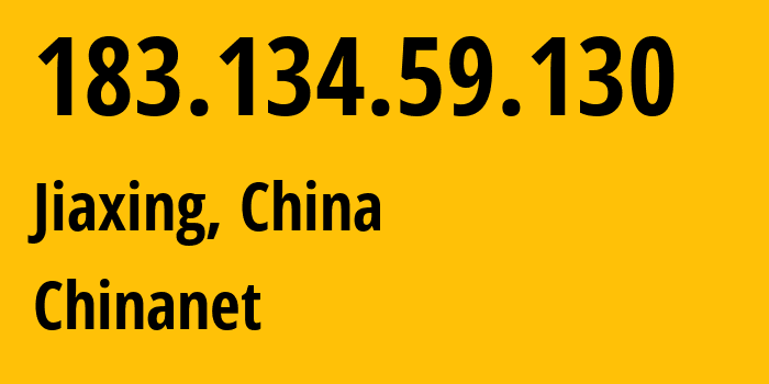 IP address 183.134.59.130 (Jiaxing, Zhejiang, China) get location, coordinates on map, ISP provider AS58461 Chinanet // who is provider of ip address 183.134.59.130, whose IP address