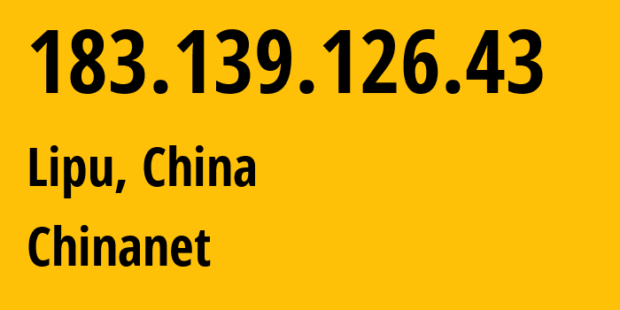 IP-адрес 183.139.126.43 (Lipu, Zhejiang, Китай) определить местоположение, координаты на карте, ISP провайдер AS4134 Chinanet // кто провайдер айпи-адреса 183.139.126.43