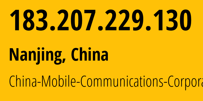 IP address 183.207.229.130 (Nanjing, Jiangsu, China) get location, coordinates on map, ISP provider AS9808 China-Mobile-Communications-Corporation // who is provider of ip address 183.207.229.130, whose IP address