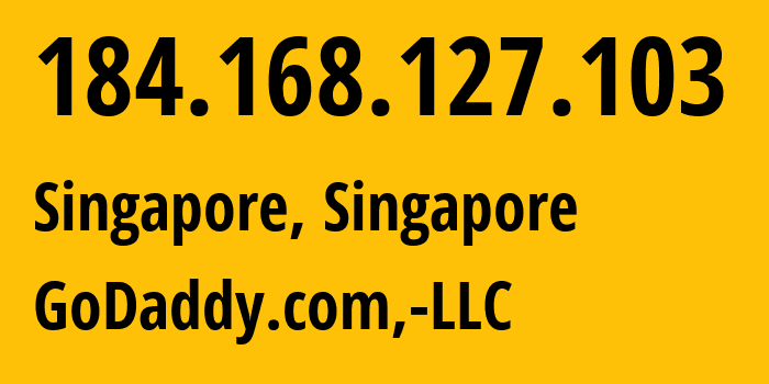 IP address 184.168.127.103 (Singapore, North West, Singapore) get location, coordinates on map, ISP provider AS26496 GoDaddy.com,-LLC // who is provider of ip address 184.168.127.103, whose IP address
