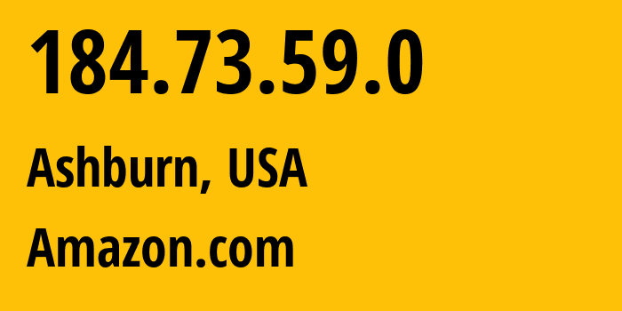 IP-адрес 184.73.59.0 (Ашберн, Виргиния, США) определить местоположение, координаты на карте, ISP провайдер AS14618 Amazon.com // кто провайдер айпи-адреса 184.73.59.0