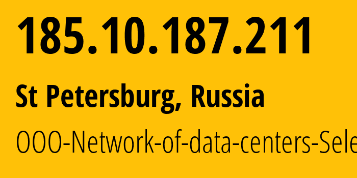 IP-адрес 185.10.187.211 (Санкт-Петербург, Санкт-Петербург, Россия) определить местоположение, координаты на карте, ISP провайдер AS49505 OOO-Network-of-data-centers-Selectel // кто провайдер айпи-адреса 185.10.187.211