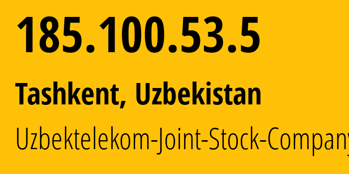 IP-адрес 185.100.53.5 (Ташкент, Ташкент, Узбекистан) определить местоположение, координаты на карте, ISP провайдер AS202660 Uzbektelekom-Joint-Stock-Company // кто провайдер айпи-адреса 185.100.53.5