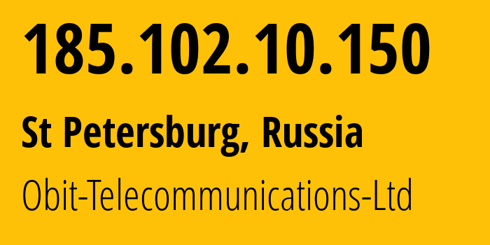 IP address 185.102.10.150 (St Petersburg, St.-Petersburg, Russia) get location, coordinates on map, ISP provider AS8492 Obit-Telecommunications-Ltd // who is provider of ip address 185.102.10.150, whose IP address