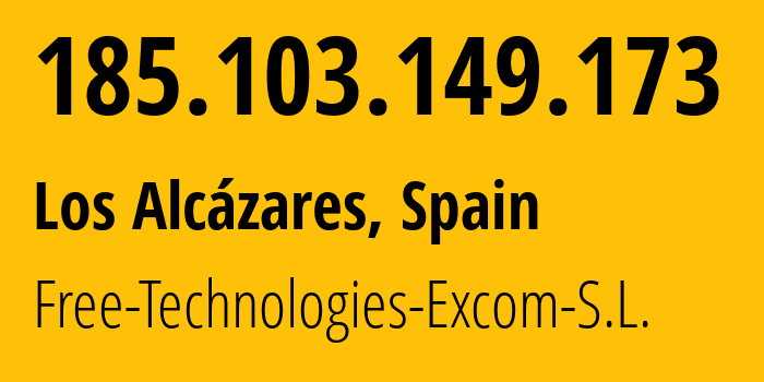 IP-адрес 185.103.149.173 (Los Alcázares, Мурсия, Испания) определить местоположение, координаты на карте, ISP провайдер AS34471 Free-Technologies-Excom-S.L. // кто провайдер айпи-адреса 185.103.149.173