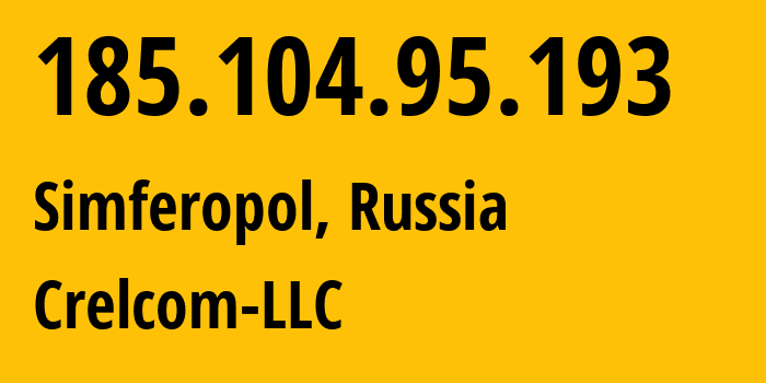 IP address 185.104.95.193 (Simferopol, Crimea, Russia) get location, coordinates on map, ISP provider AS6789 Crelcom-LLC // who is provider of ip address 185.104.95.193, whose IP address