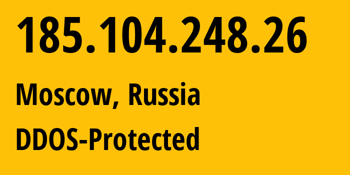 IP address 185.104.248.26 (Moscow, Moscow, Russia) get location, coordinates on map, ISP provider AS50113 DDOS-Protected // who is provider of ip address 185.104.248.26, whose IP address