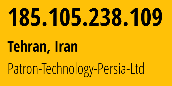 IP-адрес 185.105.238.109 (Тегеран, Тегеран, Иран) определить местоположение, координаты на карте, ISP провайдер AS47285 Patron-Technology-Persia-Ltd // кто провайдер айпи-адреса 185.105.238.109