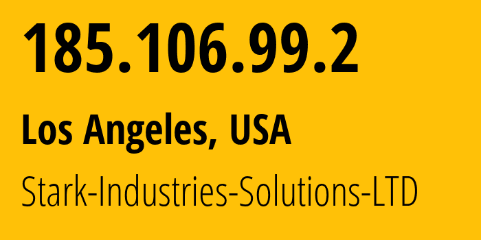 IP address 185.106.99.2 (Los Angeles, California, USA) get location, coordinates on map, ISP provider AS44477 Stark-Industries-Solutions-LTD // who is provider of ip address 185.106.99.2, whose IP address