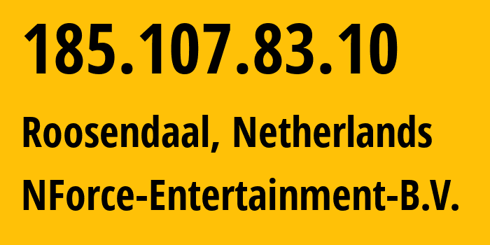 IP address 185.107.83.10 (Amsterdam, North Holland, Netherlands) get location, coordinates on map, ISP provider AS43350 NForce-Entertainment-B.V. // who is provider of ip address 185.107.83.10, whose IP address