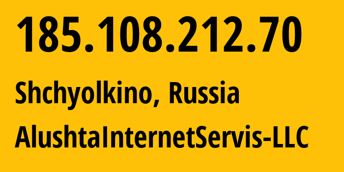 IP address 185.108.212.70 (Shchyolkino, Crimea, Russia) get location, coordinates on map, ISP provider AS204144 AlushtaInternetServis-LLC // who is provider of ip address 185.108.212.70, whose IP address