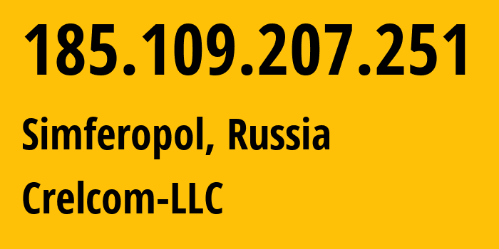 IP address 185.109.207.251 (Simferopol, Crimea, Russia) get location, coordinates on map, ISP provider AS6789 Crelcom-LLC // who is provider of ip address 185.109.207.251, whose IP address