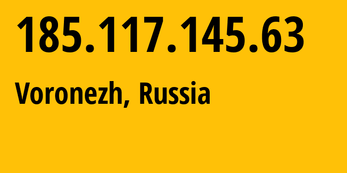 IP-адрес 185.117.145.63 (Воронеж, Воронежская Область, Россия) определить местоположение, координаты на карте, ISP провайдер AS203972 LLC-TataAISneft-R.Fahretdina-62-423400-RUSSIAN-FEDERATION // кто провайдер айпи-адреса 185.117.145.63