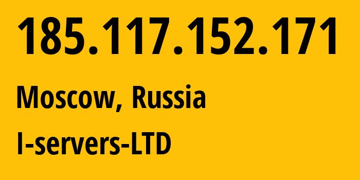 IP address 185.117.152.171 (Moscow, Moscow, Russia) get location, coordinates on map, ISP provider AS209641 I-servers-LTD // who is provider of ip address 185.117.152.171, whose IP address