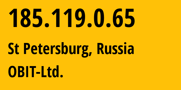 IP-адрес 185.119.0.65 (Санкт-Петербург, Санкт-Петербург, Россия) определить местоположение, координаты на карте, ISP провайдер AS8492 OBIT-Ltd. // кто провайдер айпи-адреса 185.119.0.65