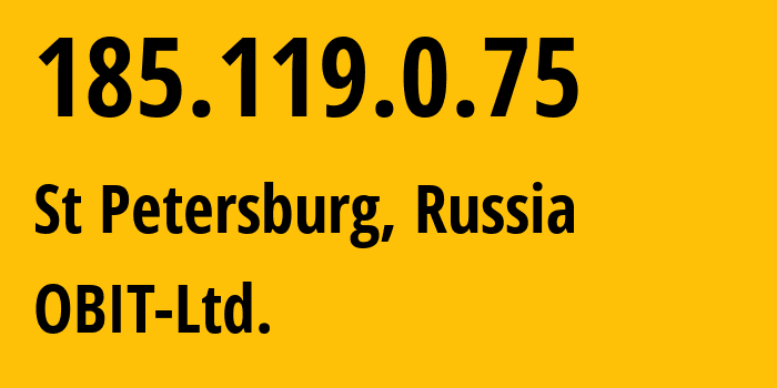 IP address 185.119.0.75 (St Petersburg, St.-Petersburg, Russia) get location, coordinates on map, ISP provider AS8492 OBIT-Ltd. // who is provider of ip address 185.119.0.75, whose IP address