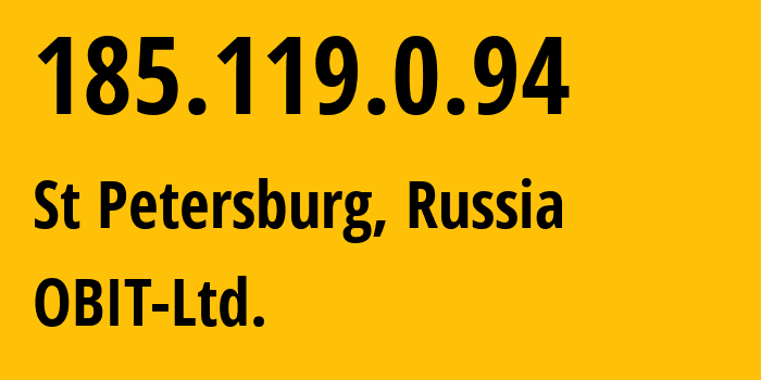 IP address 185.119.0.94 (St Petersburg, St.-Petersburg, Russia) get location, coordinates on map, ISP provider AS8492 OBIT-Ltd. // who is provider of ip address 185.119.0.94, whose IP address