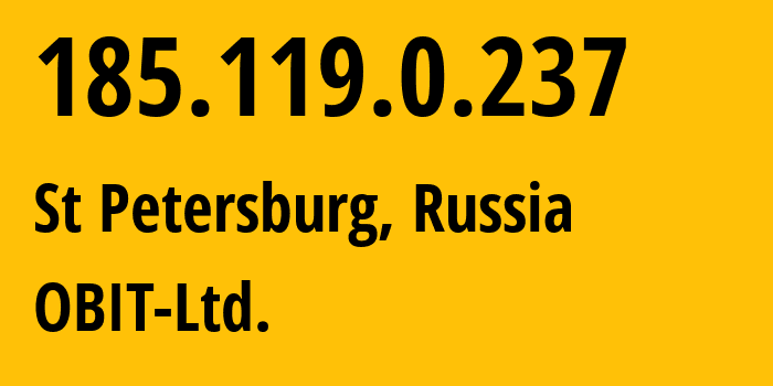 IP-адрес 185.119.0.237 (Санкт-Петербург, Санкт-Петербург, Россия) определить местоположение, координаты на карте, ISP провайдер AS8492 OBIT-Ltd. // кто провайдер айпи-адреса 185.119.0.237