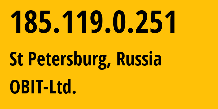 IP-адрес 185.119.0.251 (Санкт-Петербург, Санкт-Петербург, Россия) определить местоположение, координаты на карте, ISP провайдер AS8492 OBIT-Ltd. // кто провайдер айпи-адреса 185.119.0.251