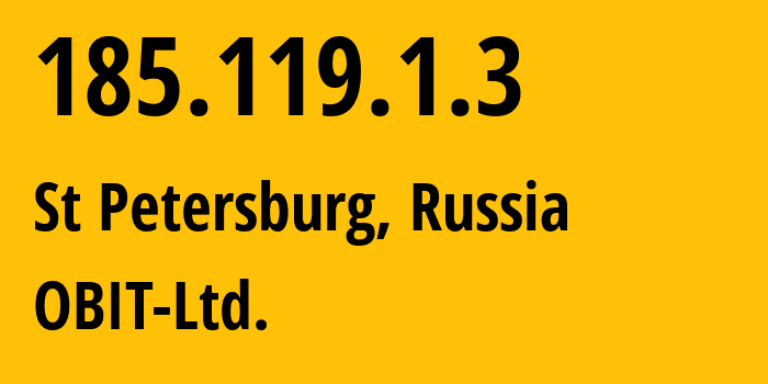 IP-адрес 185.119.1.3 (Санкт-Петербург, Санкт-Петербург, Россия) определить местоположение, координаты на карте, ISP провайдер AS8492 OBIT-Ltd. // кто провайдер айпи-адреса 185.119.1.3