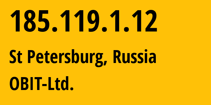 IP-адрес 185.119.1.12 (Санкт-Петербург, Санкт-Петербург, Россия) определить местоположение, координаты на карте, ISP провайдер AS8492 OBIT-Ltd. // кто провайдер айпи-адреса 185.119.1.12