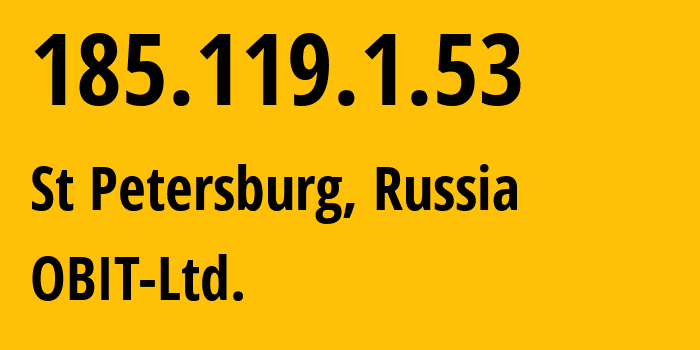 IP address 185.119.1.53 (St Petersburg, St.-Petersburg, Russia) get location, coordinates on map, ISP provider AS8492 OBIT-Ltd. // who is provider of ip address 185.119.1.53, whose IP address