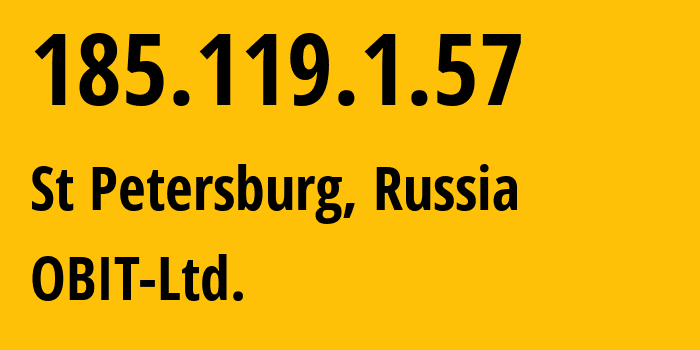 IP-адрес 185.119.1.57 (Санкт-Петербург, Санкт-Петербург, Россия) определить местоположение, координаты на карте, ISP провайдер AS8492 OBIT-Ltd. // кто провайдер айпи-адреса 185.119.1.57