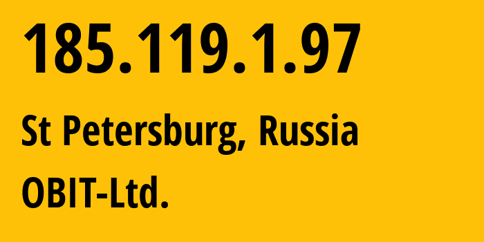 IP-адрес 185.119.1.97 (Санкт-Петербург, Санкт-Петербург, Россия) определить местоположение, координаты на карте, ISP провайдер AS8492 OBIT-Ltd. // кто провайдер айпи-адреса 185.119.1.97