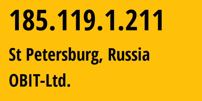 IP address 185.119.1.211 (St Petersburg, St.-Petersburg, Russia) get location, coordinates on map, ISP provider AS8492 OBIT-Ltd. // who is provider of ip address 185.119.1.211, whose IP address