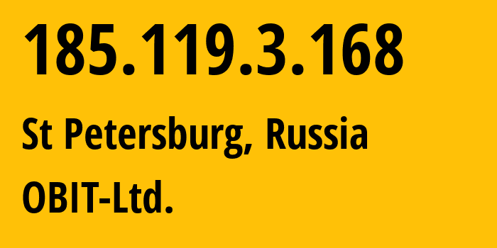 IP address 185.119.3.168 (St Petersburg, St.-Petersburg, Russia) get location, coordinates on map, ISP provider AS8492 OBIT-Ltd. // who is provider of ip address 185.119.3.168, whose IP address