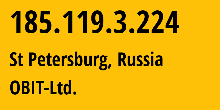 IP-адрес 185.119.3.224 (Санкт-Петербург, Санкт-Петербург, Россия) определить местоположение, координаты на карте, ISP провайдер AS8492 OBIT-Ltd. // кто провайдер айпи-адреса 185.119.3.224